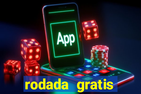 rodada gratis estrela bet